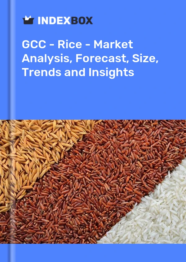Report GCC - Rice - Market Analysis, Forecast, Size, Trends and Insights for 499$