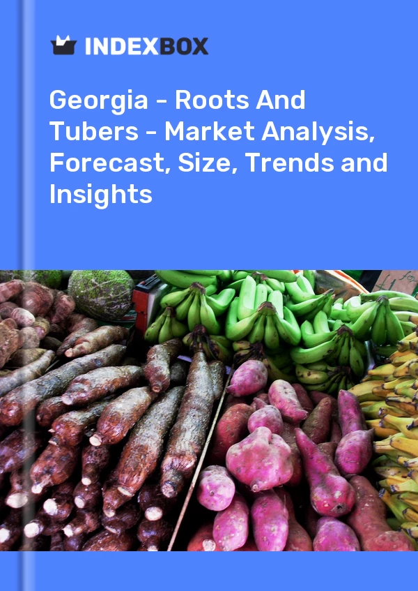 Report Georgia - Roots and Tubers - Market Analysis, Forecast, Size, Trends and Insights for 499$