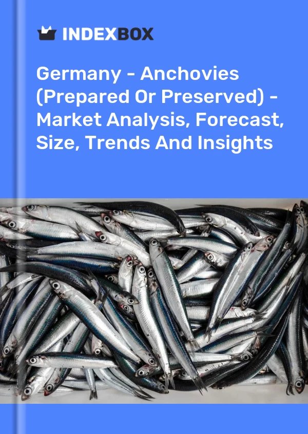 Bericht Deutschland - Sardellen (zubereitet oder konserviert) - Marktanalyse, Prognose, Größe, Trends und Erkenntnisse for 499$