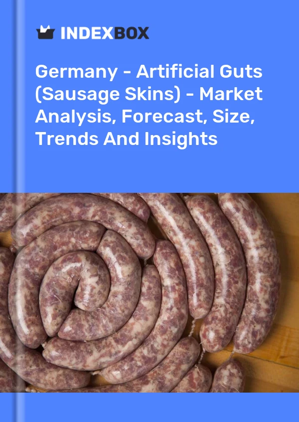 Bericht Deutschland - Künstliche Eingeweide (Wursthäute) - Marktanalyse, Prognose, Größe, Trends und Einblicke for 499$