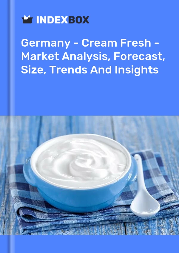 Bericht Deutschland - Cream Fresh - Marktanalyse, Prognose, Größe, Trends und Einblicke for 499$