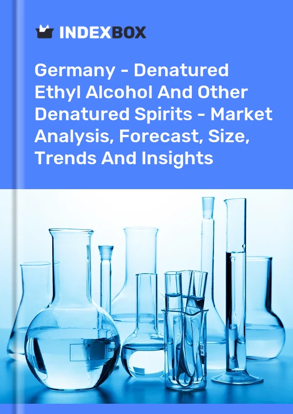 Deutschland - Denaturierter Ethylalkohol und andere denaturierte Spirituosen - Marktanalyse, Prognose, Größe, Trends und Erkenntnisse