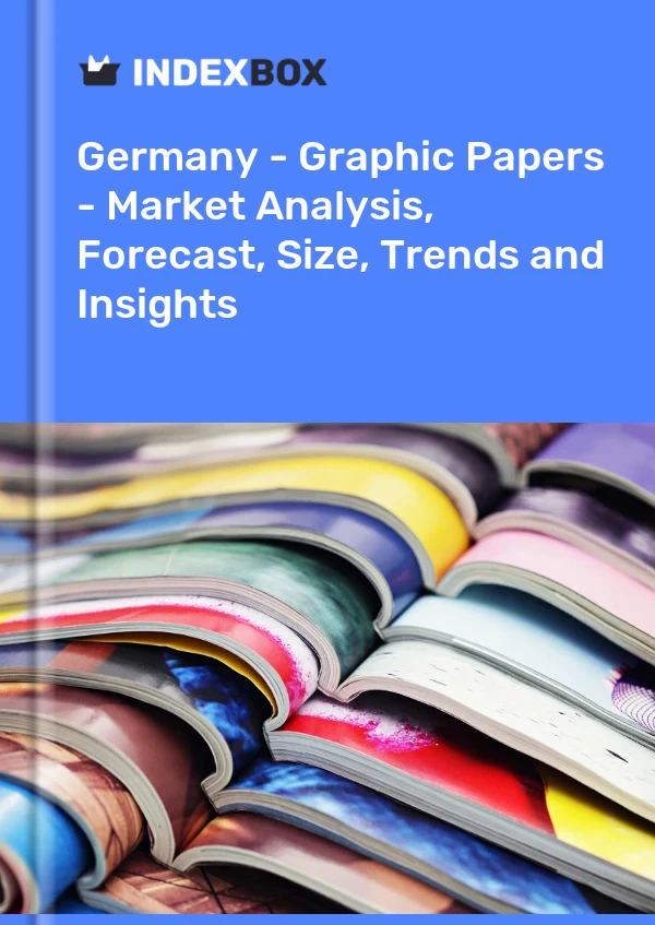 Bericht Deutschland - Grafische Papiere - Marktanalyse, Prognose, Größe, Trends und Einblicke for 499$
