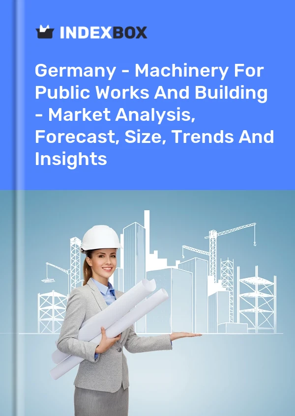 Deutschland - Maschinen für öffentliche Arbeiten und Bauwesen - Marktanalyse, Prognose, Größe, Trends und Einblicke