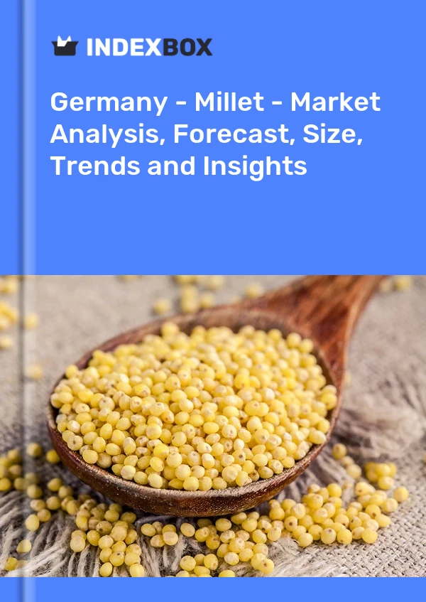 Germany - Millet - Market Analysis, Forecast, Size, Trends and Insights