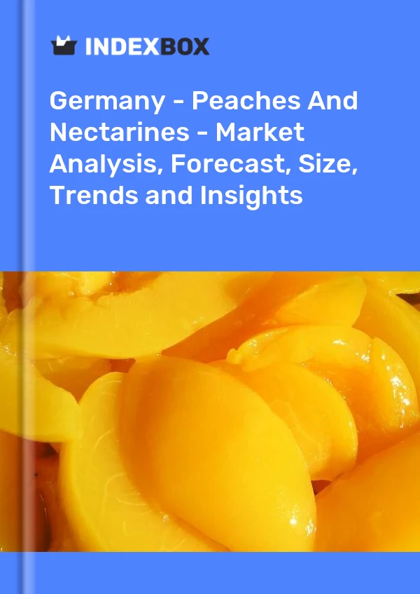 Deutschland - Pfirsiche und Nektarinen - Marktanalyse, Prognose, Größe, Trends und Einblicke