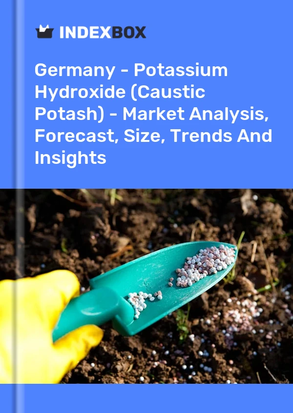 Bericht Deutschland - Kaliumhydroxid (Ätzkali) - Marktanalyse, Prognose, Größe, Trends und Einblicke for 499$