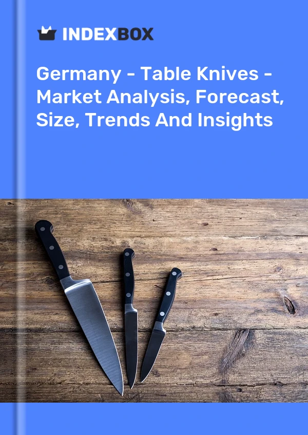 Bericht Deutschland - Tafelmesser - Marktanalyse, Prognose, Größe, Trends und Einblicke for 499$