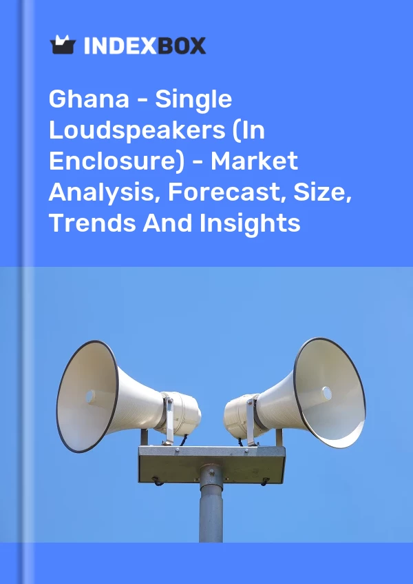 Report Ghana - Single Loudspeakers (In Enclosure) - Market Analysis, Forecast, Size, Trends and Insights for 499$