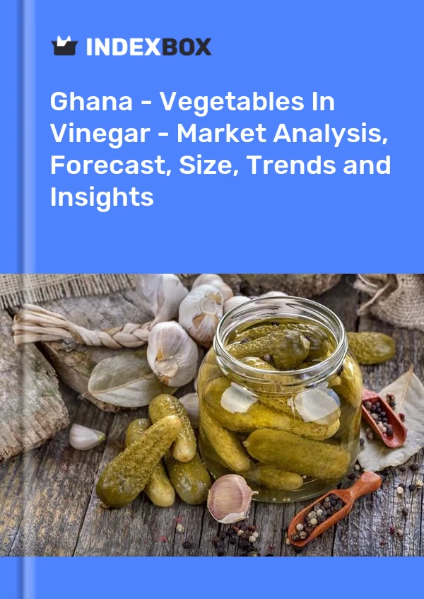Report Ghana - Vegetables in Vinegar - Market Analysis, Forecast, Size, Trends and Insights for 499$