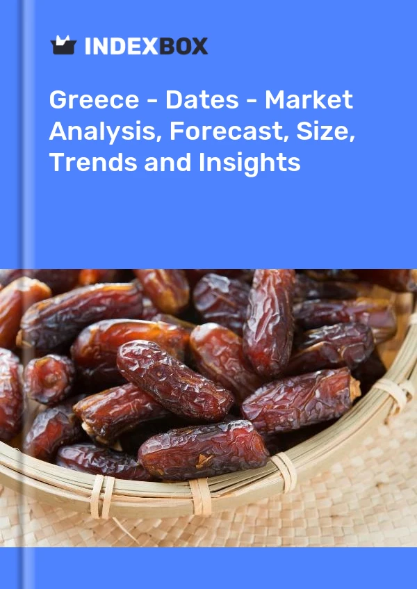 Greece - Dates - Market Analysis, Forecast, Size, Trends and Insights