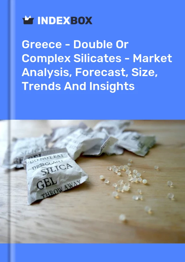 Report Greece - Double or Complex Silicates - Market Analysis, Forecast, Size, Trends and Insights for 499$