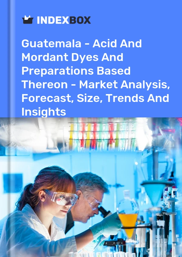 Report Guatemala - Acid and Mordant Dyes and Preparations Based Thereon - Market Analysis, Forecast, Size, Trends and Insights for 499$