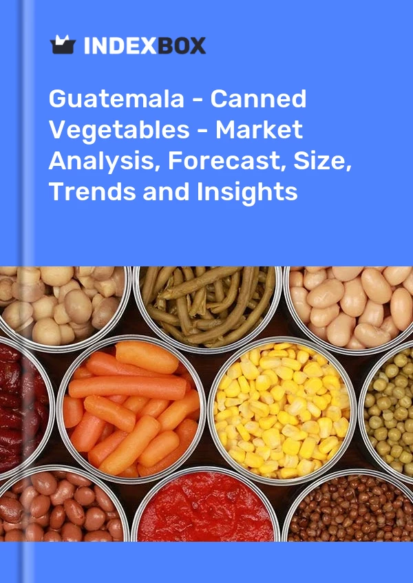 Report Guatemala - Canned Vegetables - Market Analysis, Forecast, Size, Trends and Insights for 499$