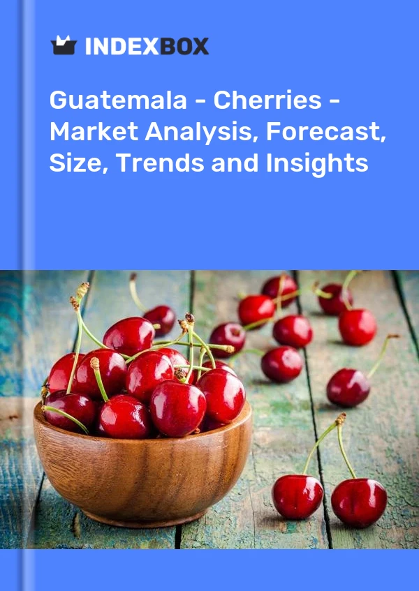 Report Guatemala - Cherries - Market Analysis, Forecast, Size, Trends and Insights for 499$