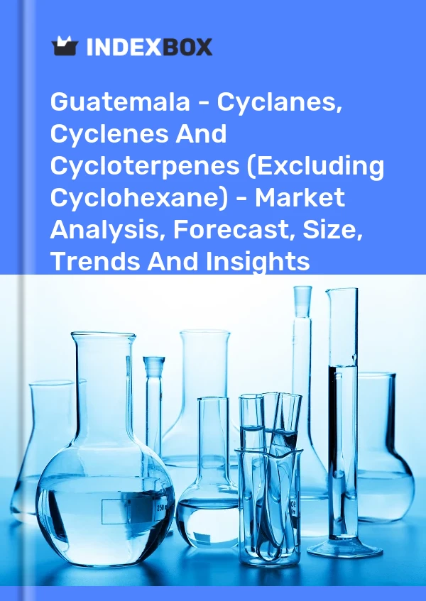 Report Guatemala - Cyclanes, Cyclenes and Cycloterpenes (Excluding Cyclohexane) - Market Analysis, Forecast, Size, Trends and Insights for 499$