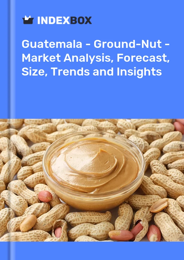 Guatemala - Ground-Nut - Market Analysis, Forecast, Size, Trends and Insights