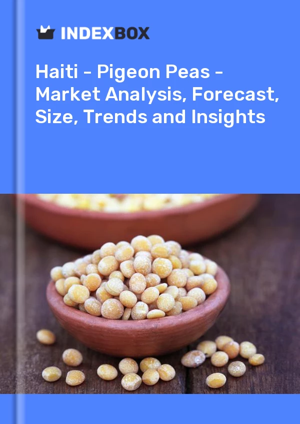 Report Haiti - Pigeon Peas - Market Analysis, Forecast, Size, Trends and Insights for 499$