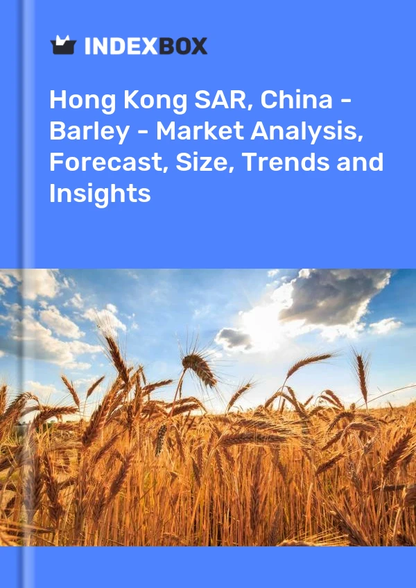 Report Hong Kong SAR, China - Barley - Market Analysis, Forecast, Size, Trends and Insights for 499$
