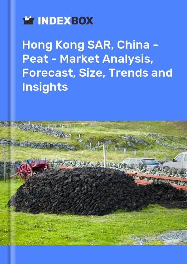 Hong Kong SAR, China - Peat - Market Analysis, Forecast, Size, Trends and Insights