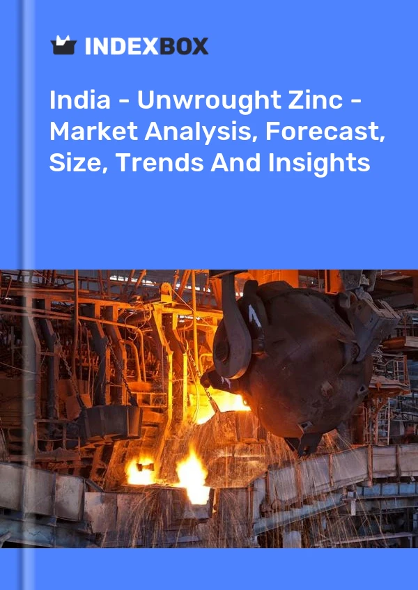 Bericht Indien – Zink, unbearbeitet (nicht legiert) – Marktanalyse, Prognose, Größe, Trends und Erkenntnisse for 499$