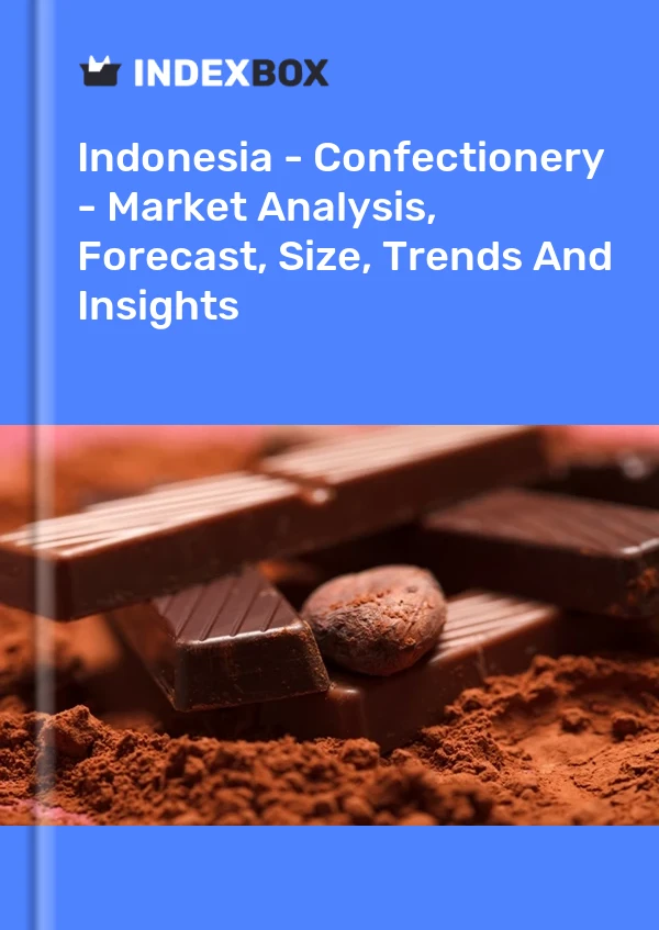 Indonesia - Confectionery - Market Analysis, Forecast, Size, Trends And Insights