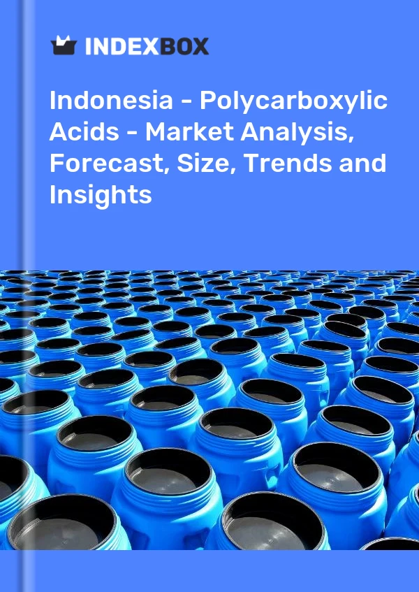 Indonesia - Polycarboxylic Acids - Market Analysis, Forecast, Size, Trends and Insights
