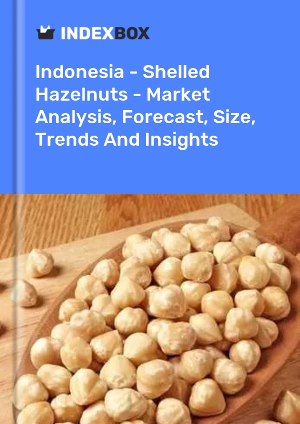 Report Indonesia - Shelled Hazelnuts - Market Analysis, Forecast, Size, Trends and Insights for 499$