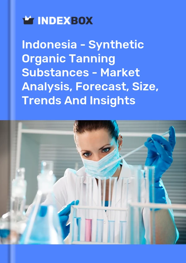 Report Indonesia - Synthetic Organic Tanning Substances - Market Analysis, Forecast, Size, Trends and Insights for 499$