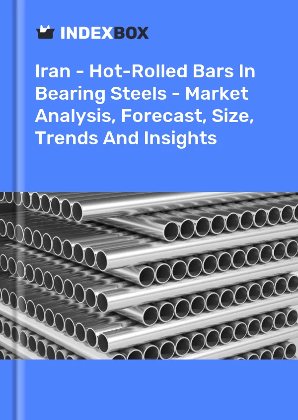 Report Iran - Hot-Rolled Bars in Bearing Steels - Market Analysis, Forecast, Size, Trends and Insights for 499$