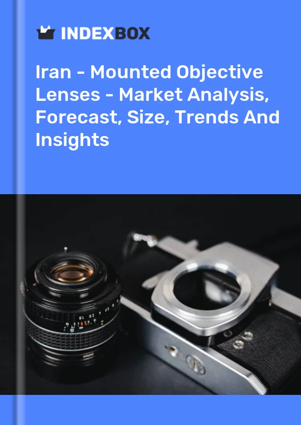 Iran - Mounted Objective Lenses - Market Analysis, Forecast, Size, Trends And Insights