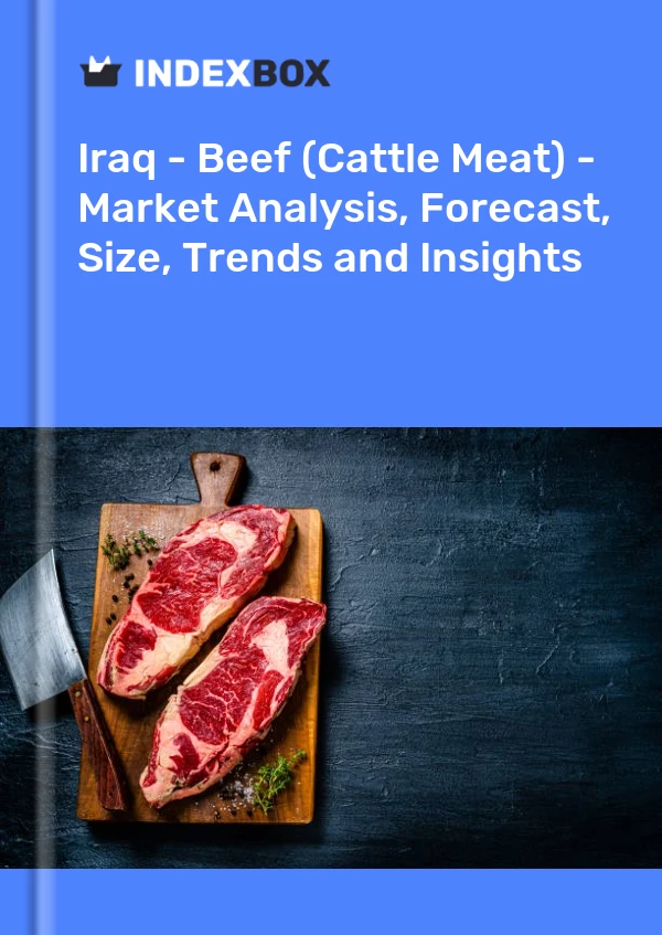 Report Iraq - Beef (Cattle Meat) - Market Analysis, Forecast, Size, Trends and Insights for 499$