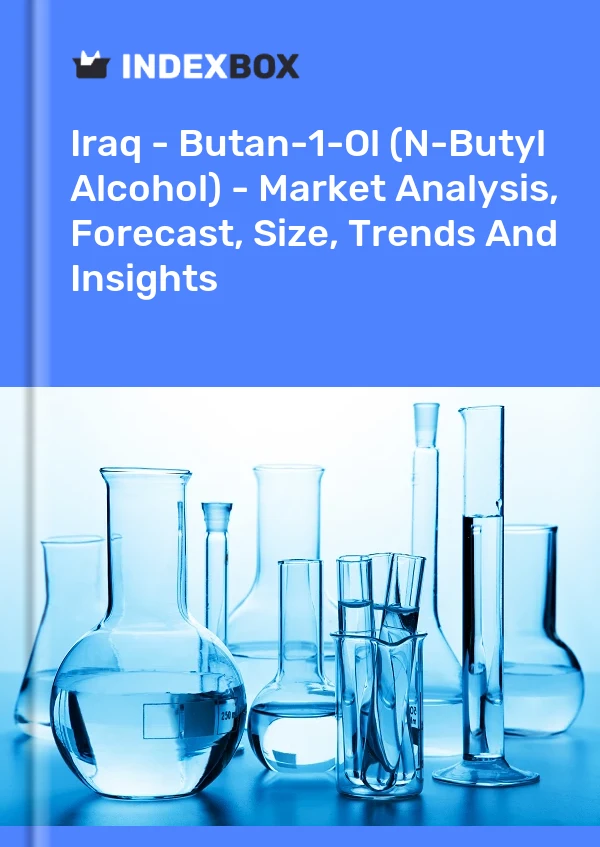 Iraq - Butan-1-Ol (N-Butyl Alcohol) - Market Analysis, Forecast, Size, Trends And Insights