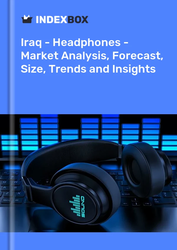 Iraq - Headphones - Market Analysis, Forecast, Size, Trends and Insights