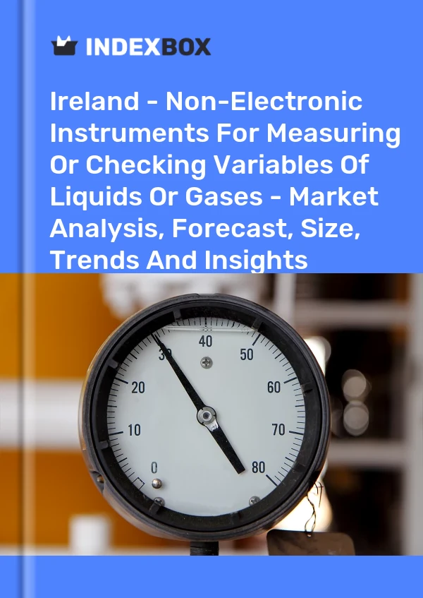Report Ireland - Non-Electronic Instruments for Measuring or Checking Variables of Liquids or Gases - Market Analysis, Forecast, Size, Trends and Insights for 499$