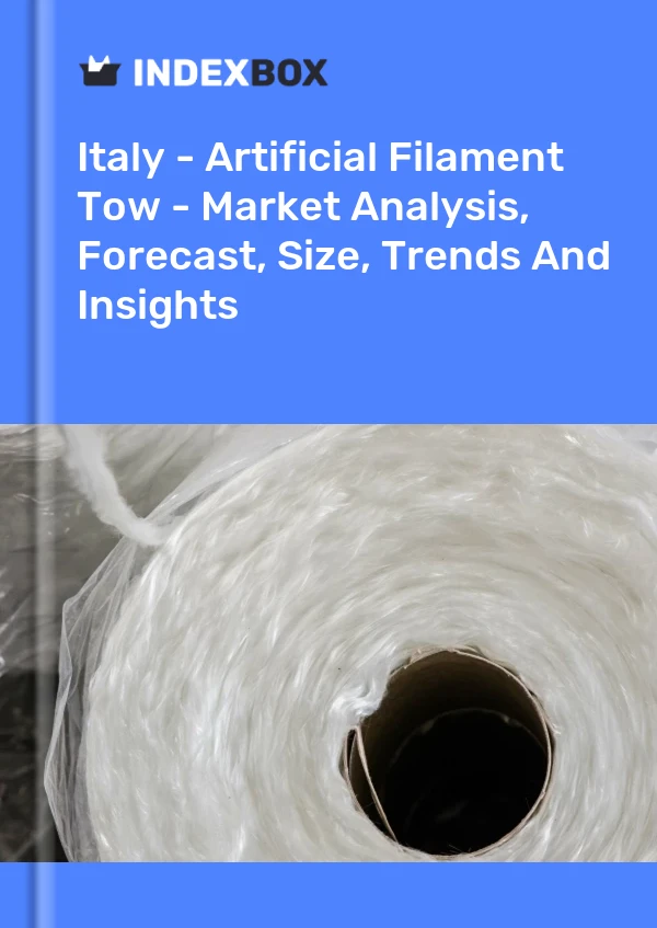 Report Italy - Artificial Filament Tow - Market Analysis, Forecast, Size, Trends and Insights for 499$