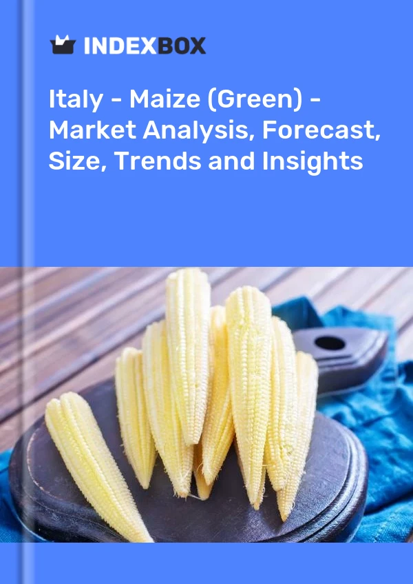 Bericht Italien - Mais (grün) - Marktanalyse, Prognose, Größe, Trends und Einblicke for 499$