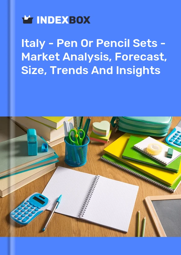 Report Italy - Pen or Pencil Sets - Market Analysis, Forecast, Size, Trends and Insights for 499$