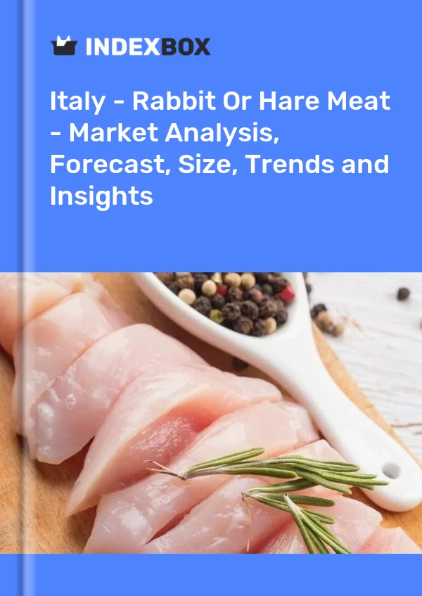 Bericht Italien - Kaninchen- oder Hasenfleisch - Marktanalyse, Prognose, Größe, Trends und Einblicke for 499$