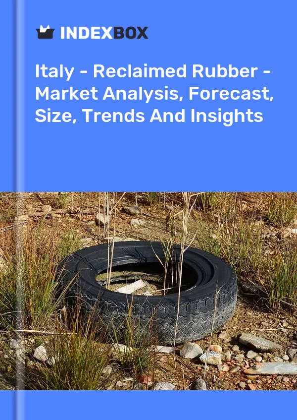 Report Italy - Reclaimed Rubber - Market Analysis, Forecast, Size, Trends and Insights for 499$