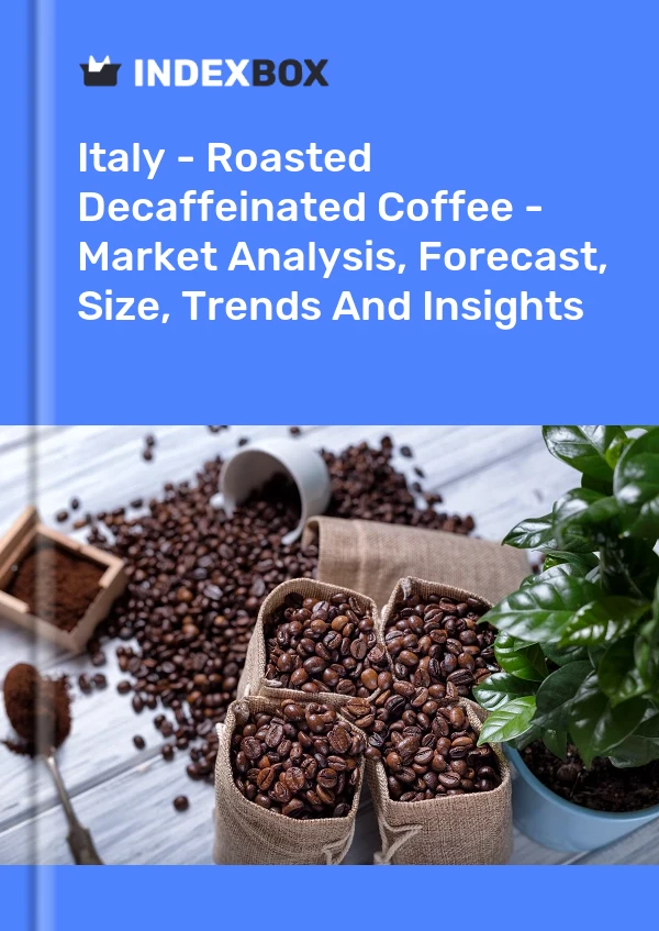 Italy - Roasted Decaffeinated Coffee - Market Analysis, Forecast, Size, Trends And Insights