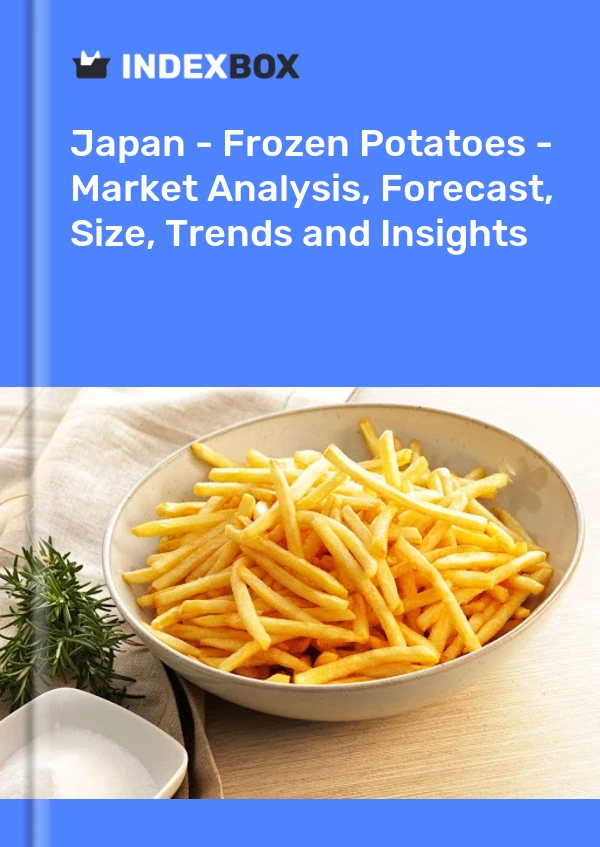Japan - Frozen Potatoes - Market Analysis, Forecast, Size, Trends and Insights