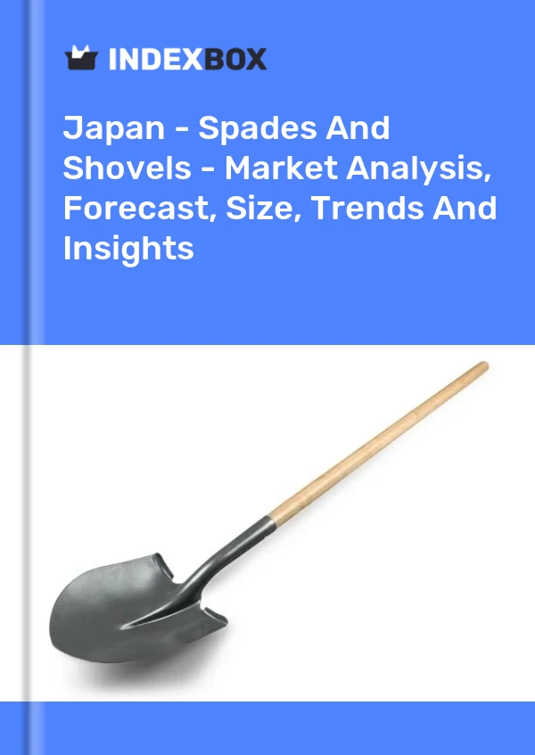 Bericht Japan – Spaten und Schaufeln – Marktanalyse, Prognose, Größe, Trends und Einblicke for 499$