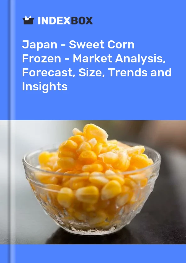 Japan - Gefrorener Zuckermais - Marktanalyse, Prognose, Größe, Trends und Einblicke