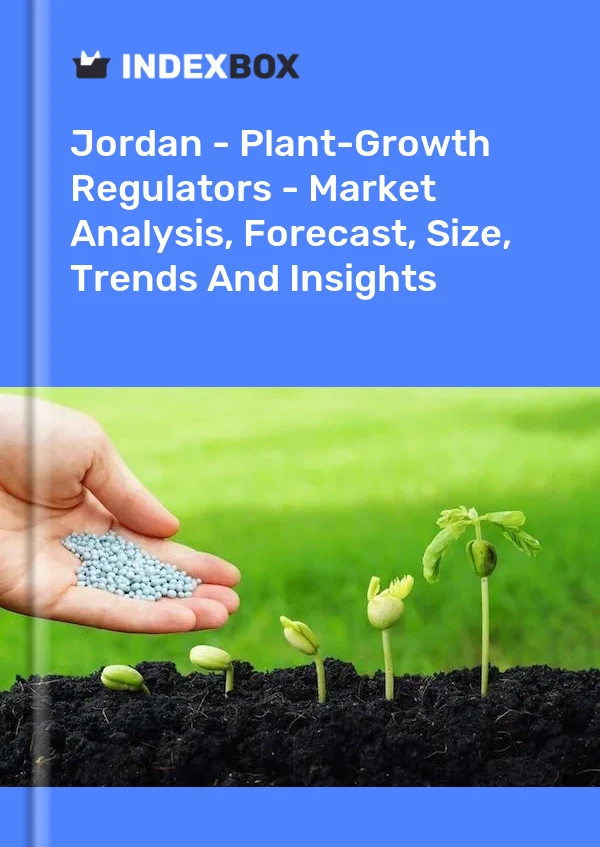 Jordan - Plant-Growth Regulators - Market Analysis, Forecast, Size, Trends And Insights
