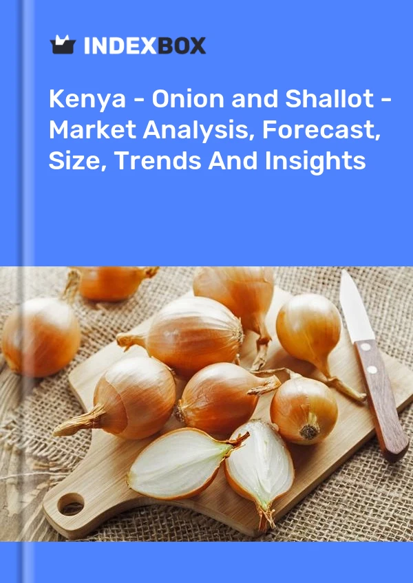 Report Kenya - Onion and Shallot - Market Analysis, Forecast, Size, Trends and Insights for 499$