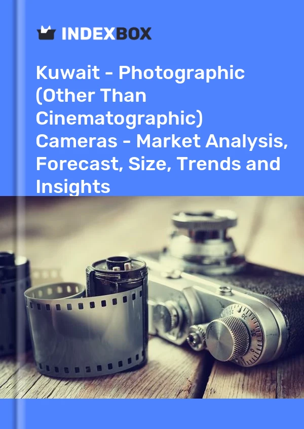 Kuwait - Photographic (Other Than Cinematographic) Cameras - Market Analysis, Forecast, Size, Trends and Insights