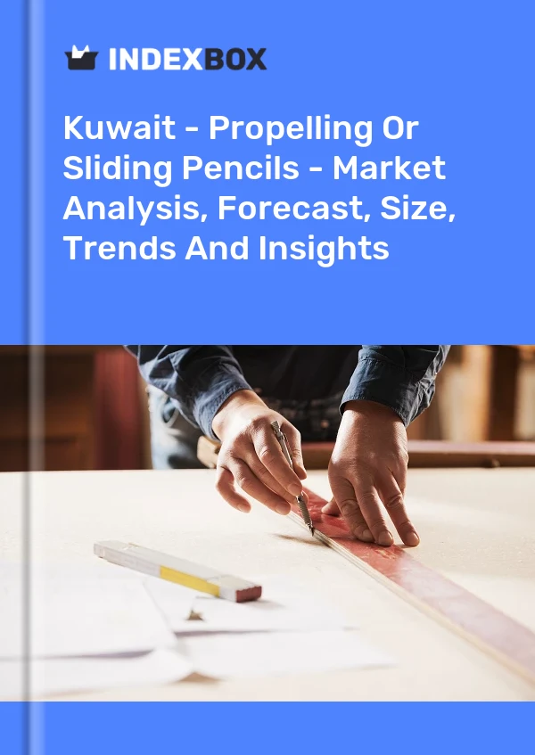 Kuwait - Propelling Or Sliding Pencils - Market Analysis, Forecast, Size, Trends And Insights