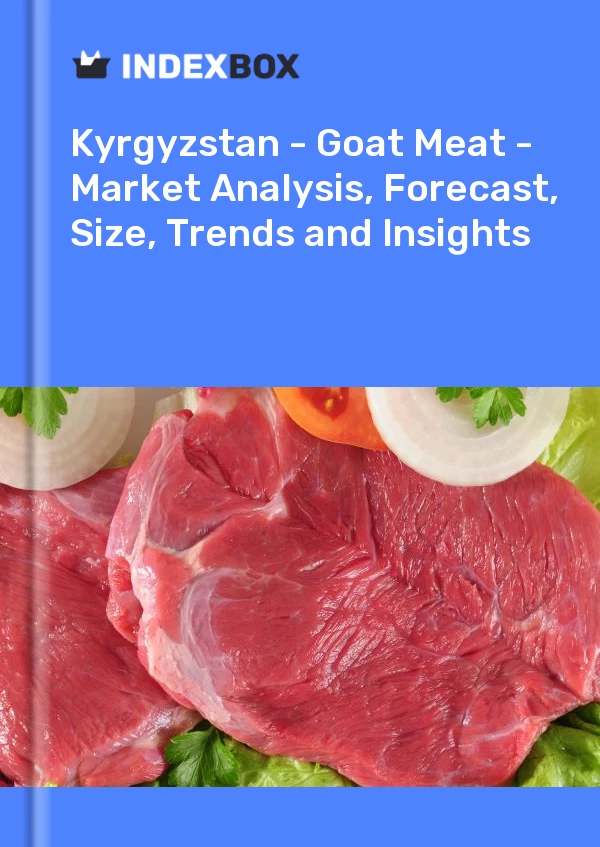 Report Kyrgyzstan - Goat Meat - Market Analysis, Forecast, Size, Trends and Insights for 499$