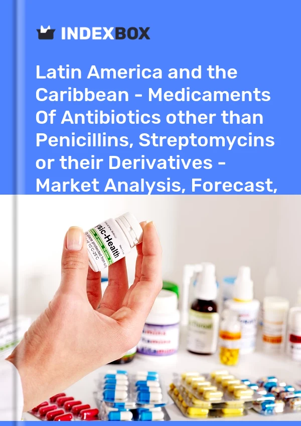 Report Latin America and the Caribbean - Medicaments of Antibiotics other than Penicillins, Streptomycins or their Derivatives - Market Analysis, Forecast, Size, Trends and Insights for 499$